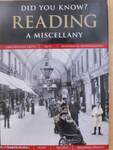 Did you know? Reading - A miscellany