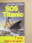 SOS Titanic/Van-e olajad?