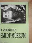 A szombathelyi Smidt-Múzeum