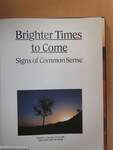 Brighter Times to Come