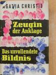 Zeugin der Anklage/Das unvollendete Bildnis