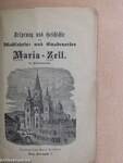 Ursprung und Geschichte des Wallfahrts- und Gnadenortes Maria-Zell in Steiermark (gótbetűs)