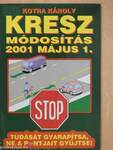 Kresz módosítás 2001. május 1.