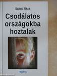 Csodálatos országokba hoztalak