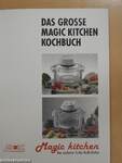 Das Grosse Magic Kitchen Kochbuch