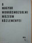 A Magyar Munkásmozgalmi Múzeum közleményei 1974/1.