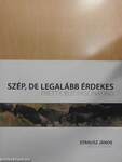 Szép, de legalább érdekes