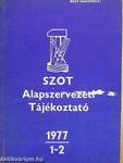 SZOT Alapszervezeti Tájékoztató 1977/1-2