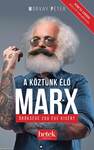 A köztünk élő Marx - öröksége 200 éve kísért