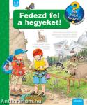 Fedezd fel a hegyeket! - Mit? Miért? Hogyan?