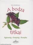 A bodza titkai