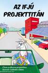 Az ifjú projekttitán - Úton a sikeres projekthez