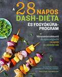 A 28 napos DASH-diéta és fogyókúraprogram