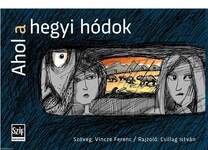 Csillag István - Vincze Ferenc: Ahol a hegyi hódok. Tárcaképregények