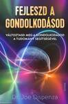 Fejleszd a gondolkodásod