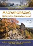 Magyarország kalandos túraútvonalai - Vadak keresése állatnyomokból és más jelekből /Túrázók nagykönyve