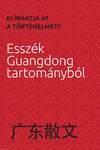 Ki írhatja át a történelmet? Esszék Guangdong tartományból