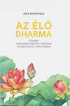 Az élő Dharma - 12 theravada mester tanításai és meditációs útmutatásai