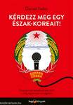 Kérdezz meg egy észak-koreait!