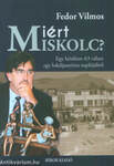 MIÉRT MISKOLC?