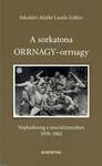 A sorkatona ORRNAGY-orrnagy - Néphadsereg a szocializmusban 1959-1962