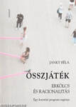 ÖSSZJÁTÉK - ERKÖLCS ÉS RACIONALITÁS