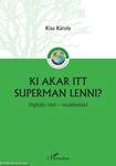 Ki akar itt Superman lenni? - Digitális jövő - veszélyekkel