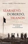 Szarajevó, Doberdó, Trianon