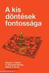 A kis döntések fontossága