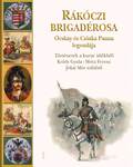 Rákóczi brigadérosa - Ocskay és Czinka Panna legendája