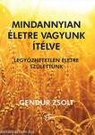 Mindannyian életre vagyunk ítélve