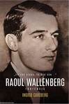 &quot;ITT EGY SZOBA, ÉS RÁD VÁR....&quot; -  Raoul Wallenberg története