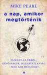 A nap, amikor megtörténik - Üzenet az űrből, dínóparkok, halhatatlanság - meg ami még jöhet... [outlet]