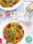 Slow Carb - Lassan felszívódó szénhidrátokkal az egészségért