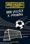 1000 veszély a fociban