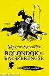 Bolondok és balszerencse - Hollócsőr históriák 3.