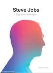 Steve Jobs Egy zseni életrajza