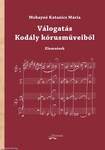 Válogatás Kodály kórusműveiből - Elemzések