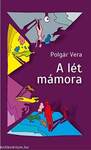 A lét mámora