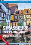 Strasbourg és a Rajna völgye - Basel-Karlsruhe