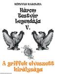 Három testvér legendája V. - A griffek elveszett királysága