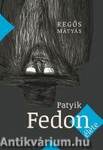Patyik Fedon élete