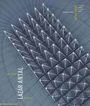 Jelek a térben. Lázár Antal építész - ÜKH 2019 [outlet]