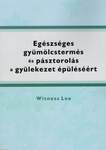 Egészséges gyümölcstermés és pásztorolás a gyülekezet épüléséért