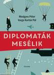Diplomaták mesélik - ÜKH 2019
