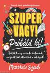 Szuper vagy! - Próbáld ki! [outlet]