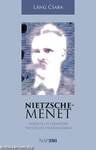 Nietzsche-menet - Teremtés és szenvedés Nietzsche filozófiájában