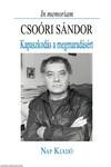 Kapaszkodás a megmaradásért - In memoriam Csoóri Sándor