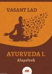 AYURVEDA I. - Alapelvek