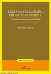 Morális felelősség, érdem és kontroll - A morális felelősség metafizikája